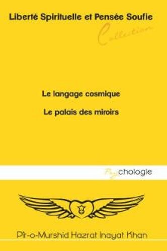 Psychologie - L'aire Du Mental De L'homme - Le Langage Cosmique - Le Palais Des Miroirs - Soufisme