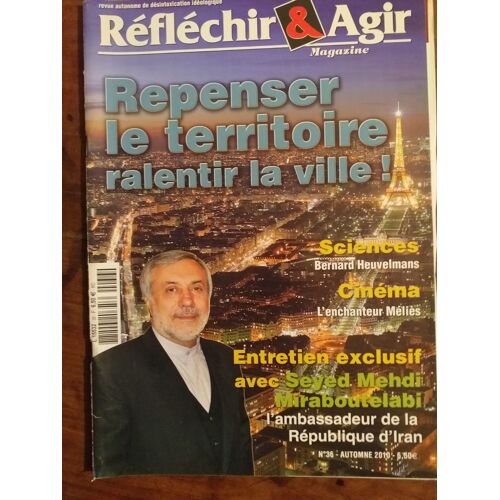Réfléchir & Agir Magazine N°36 - Repenser Le Territoire De La Ville