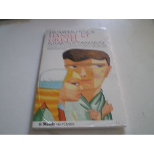 Le Monde De L'opéra 11 ; Humperdinck ; Hänsel Et Gretel ; Elisabeth Schwarzkopf ; Choeur De Loughton High School For Girls Et De La Brandcro