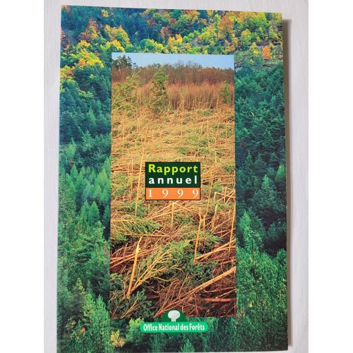 Rapport Annuel D'activité 1999 - Office National Des Forêts