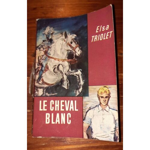 Le Cheval Blanc - Elsa Triolet - Livre De Poche 1961