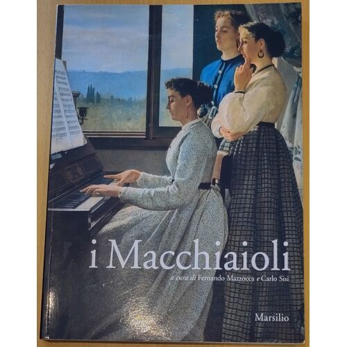 I Macchiaioli A Cura Di Fernando Mazzocca E Carlo Sisi