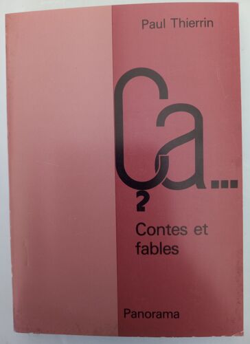 Ça… Contes Et Fables. Paul Thierrin 1987 (Dédicacé)