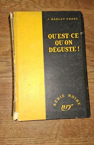 J. Adley Chase "Qu’Est-Ce Qu’On Déguste" 1955, Série Noire Nrf