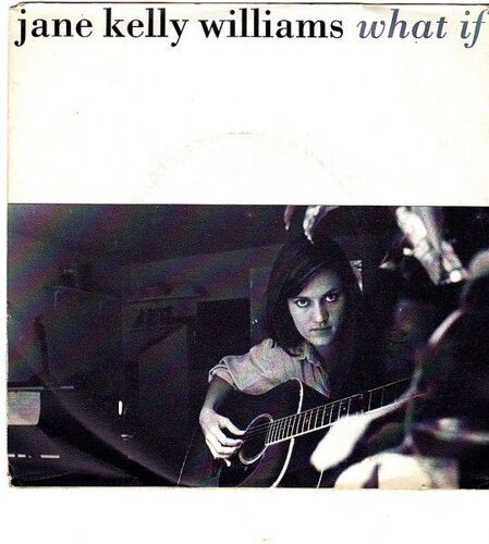 Jane Kelly Williams "What If" (45t)