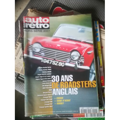 Auto Retro Hors Serie 11 De 2001 Austin Healey Sprite,100/6,Daimler Sp250,Jaguar Xk120 Roadster,Jaguar Type E 4.2,V12,Jensen Healey,Lotus Seven,Mg Midget,Mga Twin Cam,Mgb,Morgan Plus 4,Sunbeam Alpine