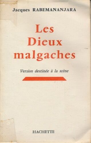 Les Dieux Malgaches - Version Destinée À La Scène