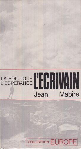 L'écrivain, La Politique Et L'espérance