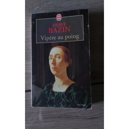 Vipère Au Poing Hervé Bazin