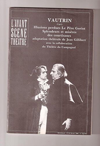 L'avant-Scène Théâtre N° 783-784 - Vautrin D'après Balzac