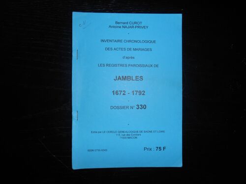Cercle Généalogique De Saône Et Loire  N° 330 : Jambles Mariages 1672-1792