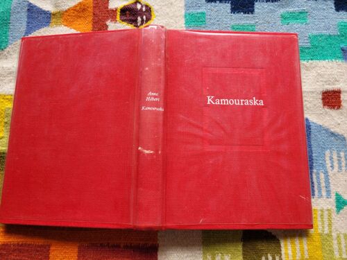 Kamouraska Par Anne Hébert. Editions Du Seuil N° 4882/5000 ( 21 Septembre 1970 ), Dédicacé Par L'auteur.