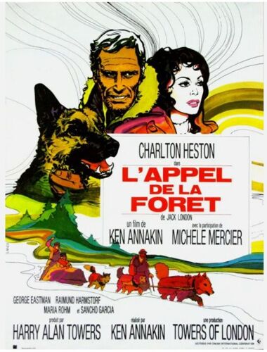 L'appel De La Forêt - Affiche Originale De Cinéma - Format 40x60 Cm - Un Film De Ken Annakin Avec Charlton Heston, Raimund Harmstorf, George Eastman, Maria Rohm / The Call Of The Wild - 1972