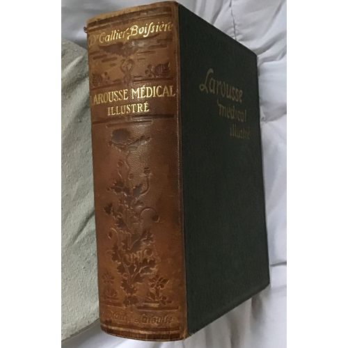 Larousse Medical Illustre Du Dr Galtier-Boissiere - 1912