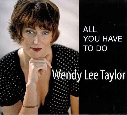 Wendy Lee Taylor. All You Have To Do