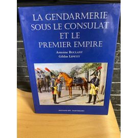 Livre 6 Gendarmerie Sous Le Consulat Et Le Premier Empire