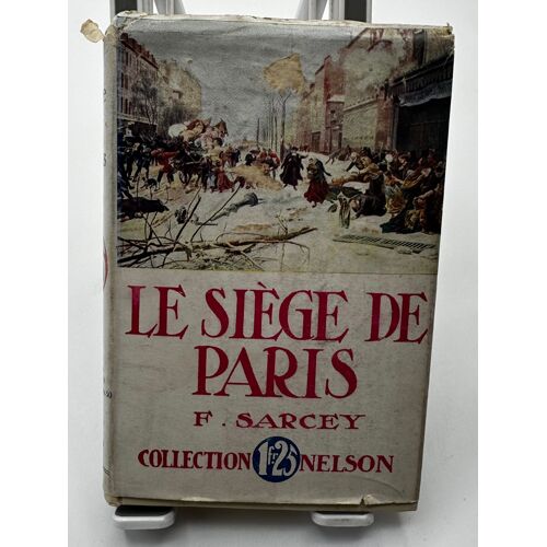 Le Siège De Paris Sarcey Francisque Nelson