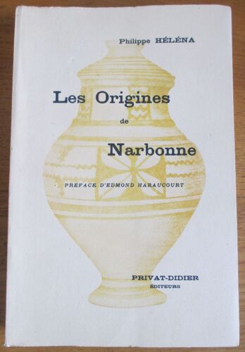 Philippe Heléna Les Origines De Narbonne