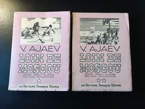 V. Ajaev - Loin De Moscou - Complet En 2 Tomes - Édition Originale Française ( Novembre 1950 ) - Couvertures Illustrées Par Gérard Singer (Les Éditeurs Français Réunis)