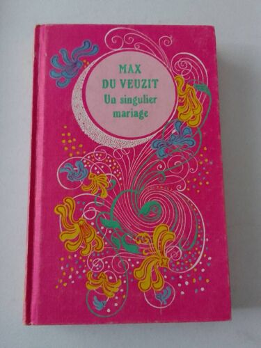 Max Du Veuzit Un Singulier Mariage