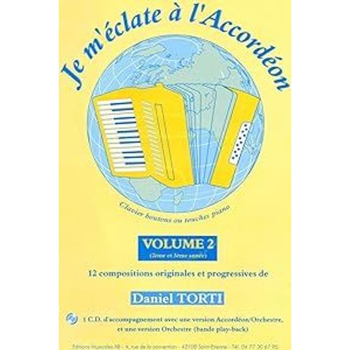 Je M'éclate À L'accordéon Vol 2. Avec Cd Accompagnement. Daniel Torti