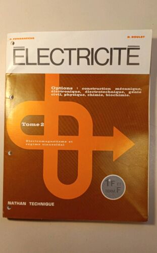 Fondaneche & Roulet - " Électricité " Tome 2 Electromagnétisme Et Régime Sinusoïdal / Première F Et Terminale F