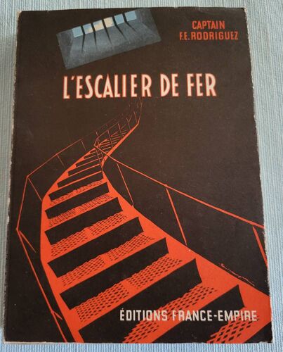 L'escalier De Fer. Captain F.E. Rodriguez
