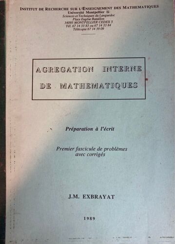 Polycopié Agrégation Interne De Mathématiques Préparation À L’Écrit J.M Exbrayat 1989