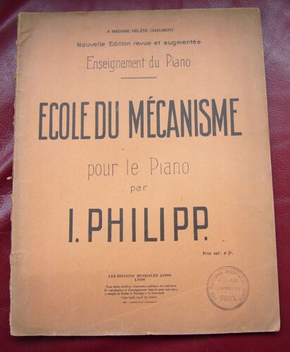 Ecole Du Mécanisme Pour Le Piano ( I.Philipp Editions Janin 1908 ) Français Anglais Allemand Russe