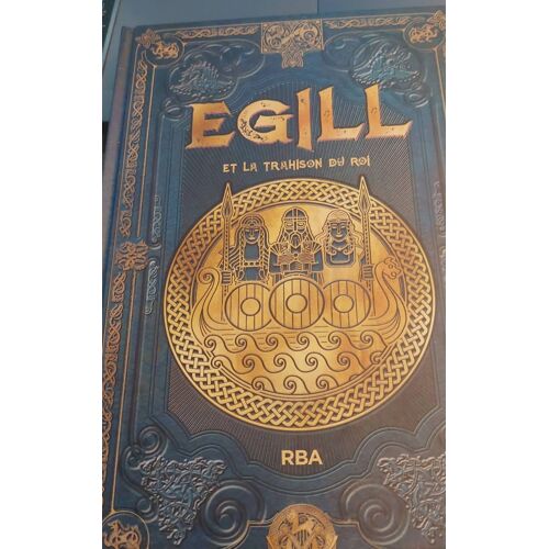 Egill Et La Trahison Du Roi. Mythologie Nordique. Édictionnaire Rba