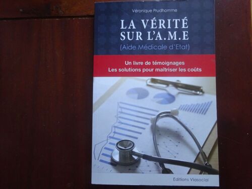 La Vérité Sur L' A.M.E (Aide Médicale D'etat)
