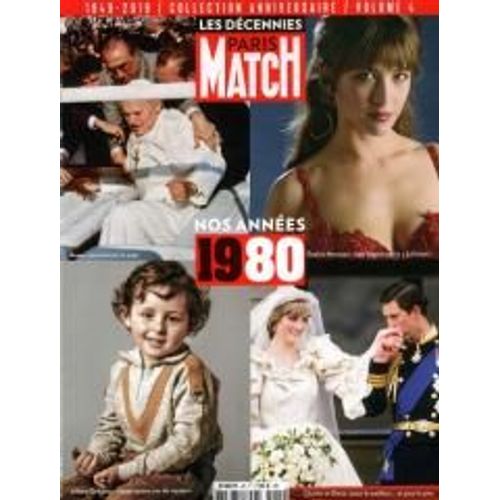 Les Decennies Paris Match 4 H Nos Annees 1980