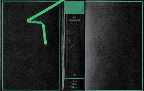 Les Communistes. Tome 1. De Louis Aragon. Edition Livre Club Diderot 1973.