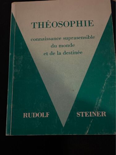 Théosophie, Étude Sur La Connaissance Suprasensible Et La Destinée Humaine