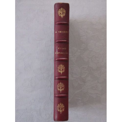 Dix Ans D'études Historiques Augustin Thierry 1846