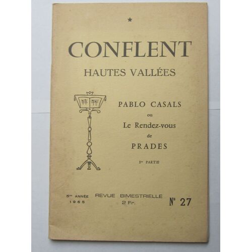 Conflent N°27 1965 Hautes Vallées - Pablo Casals Ou Le Rendez-Vous De Prades 1ère Partie