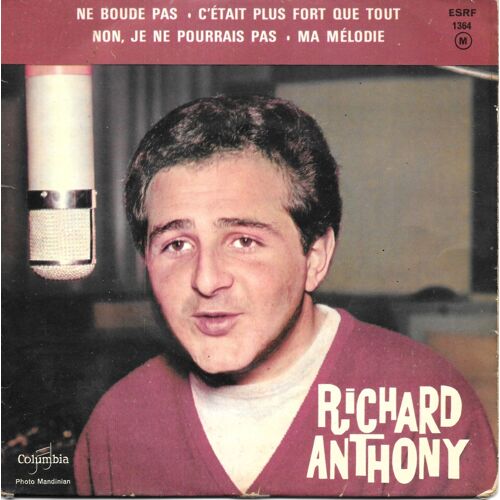 Richard Anthony : Ne Boude Pas (Take Five) / C'etait Plus Fort Que Tout (I Can't Stop Loving You) / Non, Je Ne Pourrais Pas (Black Mood) / Ma Melodie [Vinyle 45 Tours 7" Ep] 1962