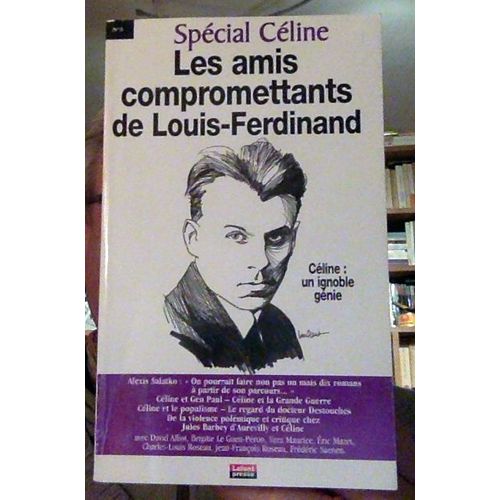 Spécial Céline N° 3 Les Amis Compromettants De Louis-Ferdinand Lafont Presse Déc. 2011-Janv. Févr. 2012