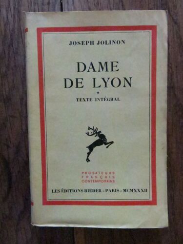 Dame De Lyon De Joseph Jolinon - Les Éditions Rieder - Prosateurs Français Contemporains, Paris - 1932