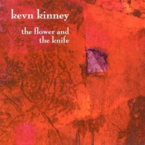 Kevn Kinney The Flower And The Knife (2000)