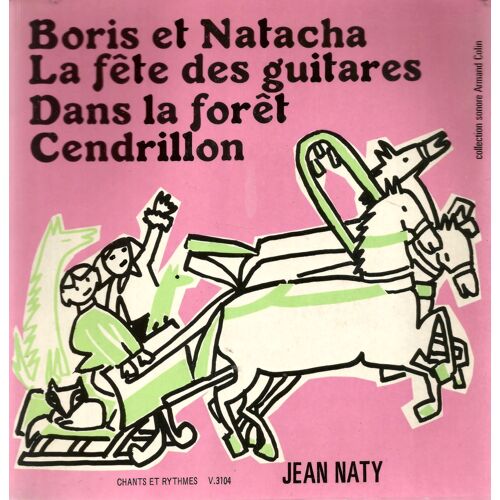 Boris Et Natach - La Fete Des Guitares - Dans La Foret - Cendrillon - Jean Naty -