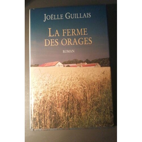 Roman La Ferme Des Orages De Joëlle Guillais