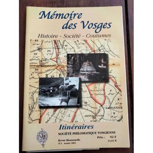 Mémoire Des Vosges Histoire Société Coutumes Itinéraires N 3 Année 2001