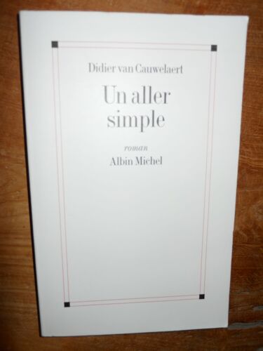 Un Aller Simple Par Didier Van Cauwelaert