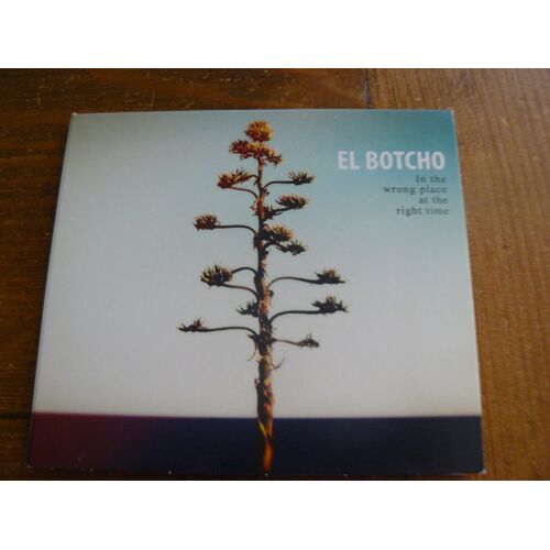 El Botcho " In The Wrong Place At The Right Time "