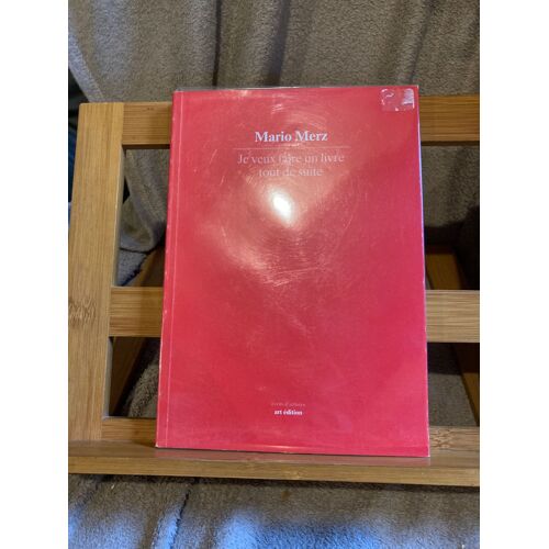 Mario Merz Je Veux Faire Un Livre Tout De Suite Art Édition 1989