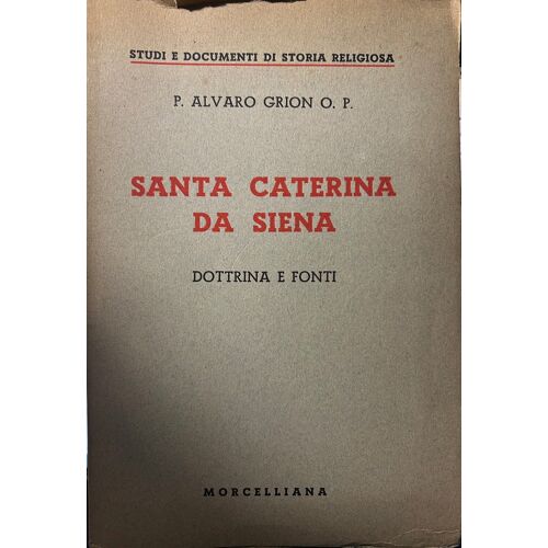 Santa Caterina Da Siena - Dottrina E Fonti