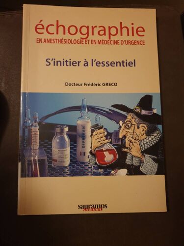 Echographie En Anesthésiologie Et En Médecine D'urgence - S'initier À L'essentiel