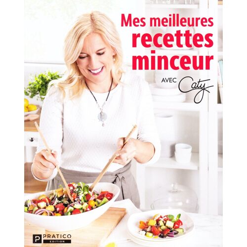Mes Meilleures Recettes Minceur Avec Caty
