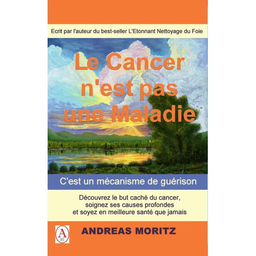 Le Cancer N'est Pas Une Maladie - C'est Un Mécanisme De Guérison
